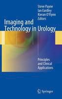 Steve Payne (Ed.) - Imaging and Technology in Urology: Principles and Clinical Applications - 9781447124214 - V9781447124214