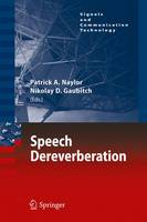 Patrick A. Naylor (Ed.) - Speech Dereverberation - 9781447125778 - V9781447125778