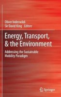 Oliver Inderwildi (Ed.) - Energy, Transport, & the Environment: Addressing the Sustainable Mobility Paradigm - 9781447127161 - V9781447127161