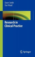 Daron Smith - Research in Clinical Practice - 9781447128724 - V9781447128724