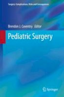 Brendon J. Coventry (Ed.) - Pediatric Surgery - 9781447154389 - V9781447154389