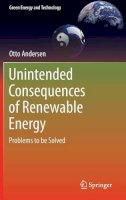 Otto Andersen - Unintended Consequences of Renewable Energy: Problems to be Solved - 9781447155317 - V9781447155317
