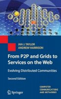 Ian J. Taylor - From P2P and Grids to Services on the Web: Evolving Distributed Communities - 9781447157618 - V9781447157618