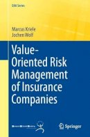 Marcus Kriele - Value-Oriented Risk Management of Insurance Companies - 9781447163046 - V9781447163046