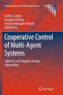 Frank L. Lewis - Cooperative Control of Multi-Agent Systems: Optimal and Adaptive Design Approaches - 9781447171942 - V9781447171942