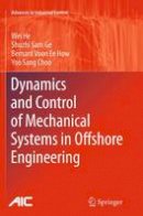 Wei He - Dynamics and Control of Mechanical Systems in Offshore Engineering (Advances in Industrial Control) - 9781447172277 - V9781447172277