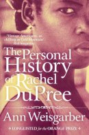 Ann Weisgarber - The Personal History of Rachel DuPree - 9781447203377 - V9781447203377