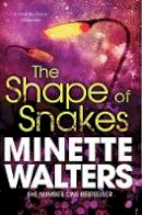 Minette Walters - The Shape of Snakes - 9781447207986 - V9781447207986