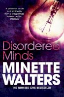 Minette Walters - Disordered Minds - 9781447208020 - V9781447208020