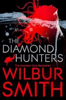 Wilbur Smith - The Diamond Hunters - 9781447208372 - KTG0013063