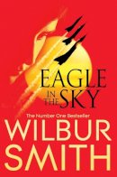 Wilbur Smith - Eagle in the Sky - 9781447208402 - 9781447208402
