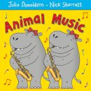 Julia Donaldson - Animal Music - 9781447210955 - V9781447210955