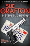 Sue Grafton - H is for Homicide - 9781447212287 - V9781447212287
