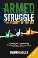 Richard English - Armed Struggle: The History of the IRA - 9781447212492 - V9781447212492