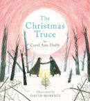 Carol Ann Duffy - The Christmas Truce - 9781447218449 - 9781447218449