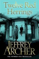 Jeffrey Archer - Twelve Red Herrings - 9781447221883 - V9781447221883