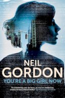 Neil Gordon - You´re a Big Girl Now - 9781447227922 - V9781447227922