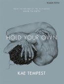 Kae Tempest - Hold Your Own - 9781447241218 - V9781447241218