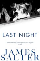 James Salter - Last Night: Stories - 9781447250722 - V9781447250722