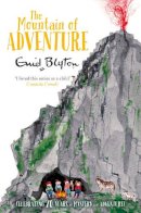 Enid Blyton - The Mountain of Adventure - 9781447262794 - V9781447262794