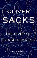 Oliver Sacks - The River of Consciousness - 9781447263647 - V9781447263647