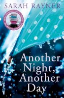 Sarah Rayner - Another Night, Another Day - 9781447264354 - KRA0009169