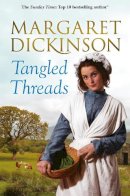 Margaret Dickinson - Tangled Threads - 9781447268307 - V9781447268307