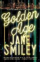 Jane Smiley - Golden Age - 9781447275695 - 9781447275695