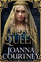 Joanna Courtney - The Chosen Queen - 9781447280781 - V9781447280781