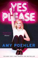Amy Poehler - Yes Please - 9781447283317 - V9781447283317