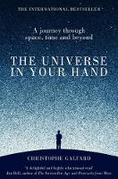 Christophe Galfard - The Universe in Your Hand: A Journey Through Space, Time and Beyond - 9781447284109 - V9781447284109