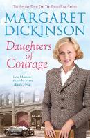Margaret Dickinson - Daughters of Courage - 9781447290926 - V9781447290926