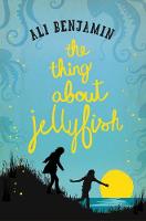 Ali Benjamin - The Thing About Jellyfish - 9781447291251 - V9781447291251