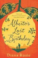 Rosie, Diana - Alberto's Lost Birthday - 9781447293033 - V9781447293033