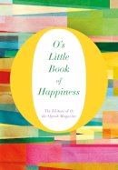 The Oprah Magazine The Editors Of O - O´s Little Book of Happiness - 9781447294160 - V9781447294160