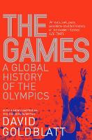 David Goldblatt - The Games: A Global History of the Olympics - 9781447298878 - V9781447298878