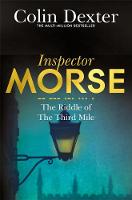 Dexter, Colin - The Riddle of the Third Mile (Inspector Morse Mysteries) - 9781447299219 - V9781447299219