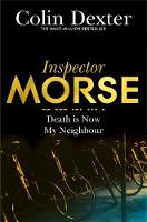 Colin Dexter - Death is Now My Neighbour - 9781447299271 - V9781447299271