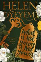 Helen Oyeyemi - What Is Not Yours Is Not Yours - 9781447299394 - V9781447299394