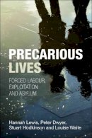 Hannah Lewis - Precarious Lives: Forced Labour, Exploitation and Asylum - 9781447306900 - V9781447306900