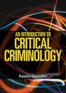 Pamela Ugwudike - An Introduction to Critical Criminology - 9781447309420 - V9781447309420