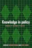 Richard (Ed Freeman - Knowledge in Policy: Embodied, Inscribed, Enacted - 9781447309994 - V9781447309994