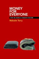 Malcolm Torry - Money for Everyone: Why We Need a Citizen´s Income - 9781447311249 - V9781447311249