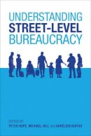 Peter Hupe - Understanding Street-Level Bureaucracy - 9781447313267 - V9781447313267