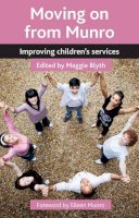 Maggie Blyth - Moving on from Munro: Improving Children´s Services - 9781447315667 - V9781447315667