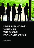 Alan France - Understanding Youth in the Global Economic Crisis - 9781447315766 - V9781447315766
