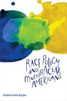 Kathleen(Ed) Korgen - Race Policy and Multiracial Americans - 9781447316503 - V9781447316503