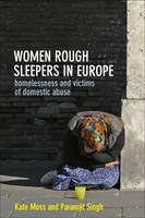 Kate Moss - Women Rough Sleepers in Europe: Homelessness and Victims of Domestic Abuse - 9781447317098 - V9781447317098
