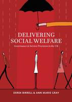 Derek Birrell - Delivering Social Welfare: Governance and Service Provision in the UK - 9781447319184 - V9781447319184