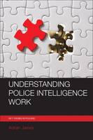 Adrian James - Understanding Police Intelligence Work - 9781447326410 - V9781447326410